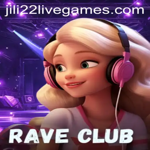 Enter the Electric World of RaveClub: Explore the Exciting Game with Jili22